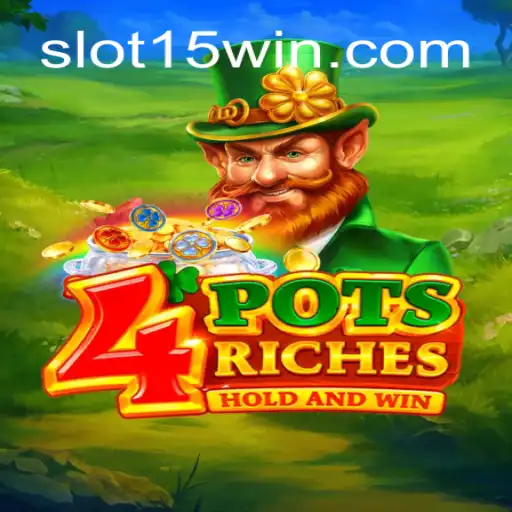 Discover the Exciting World of 4potsriches at 15Win.com, the Leading Online Cassino in Brazil